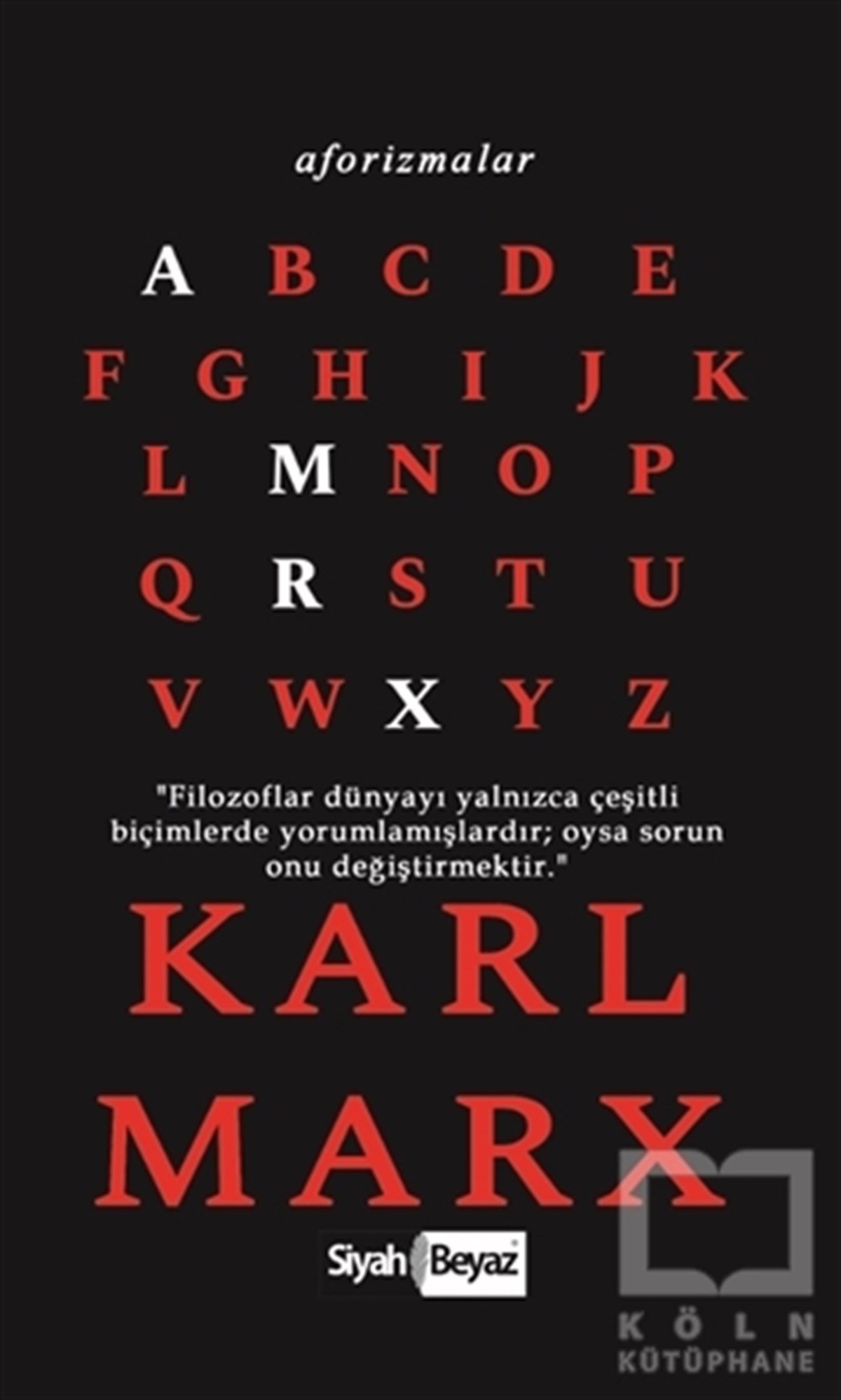 Karl MarxAforizmaAforizmalar - Karl Marx