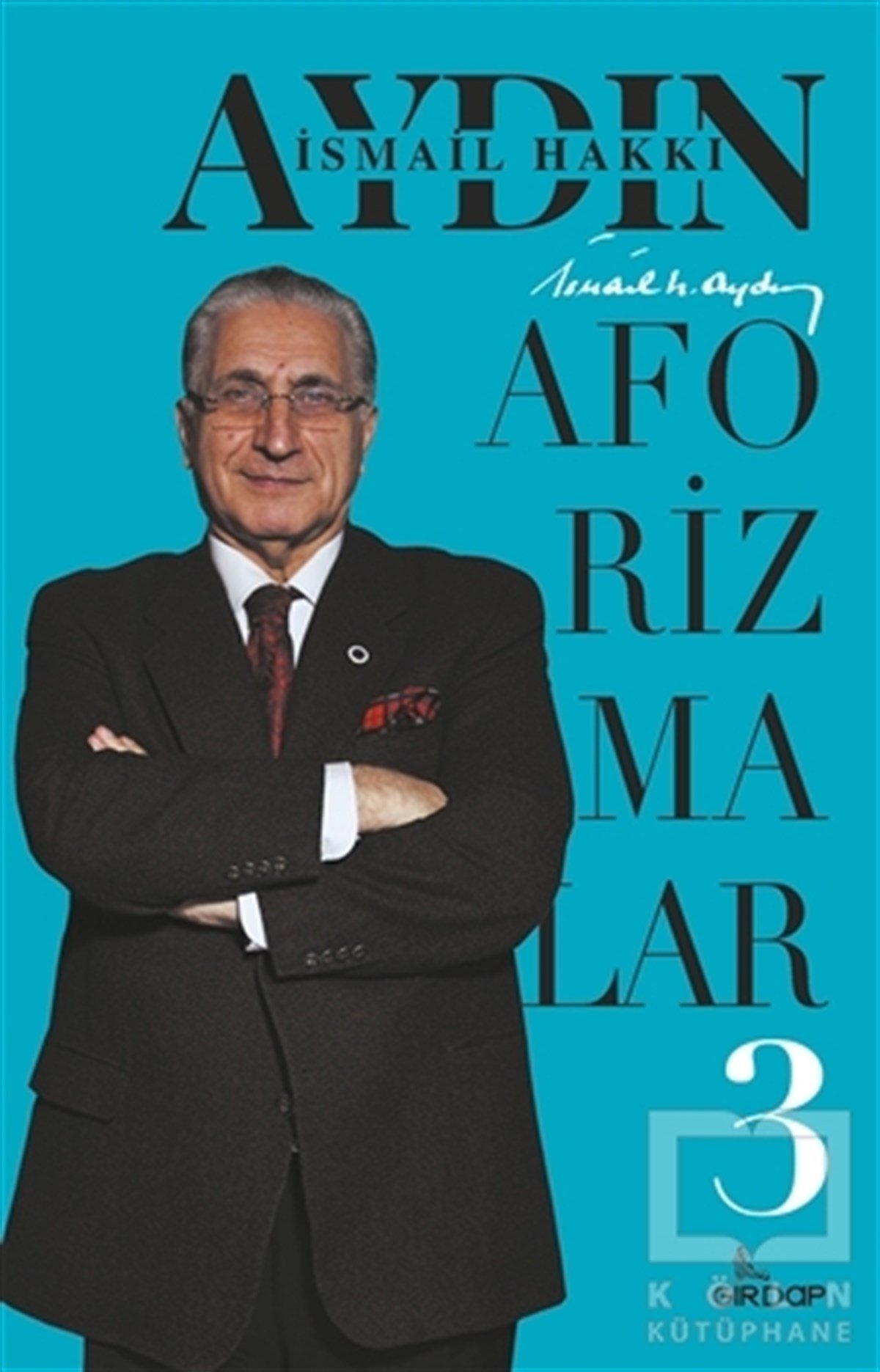 İsmail Hakkı AydınAforizmaAforizmalar 3