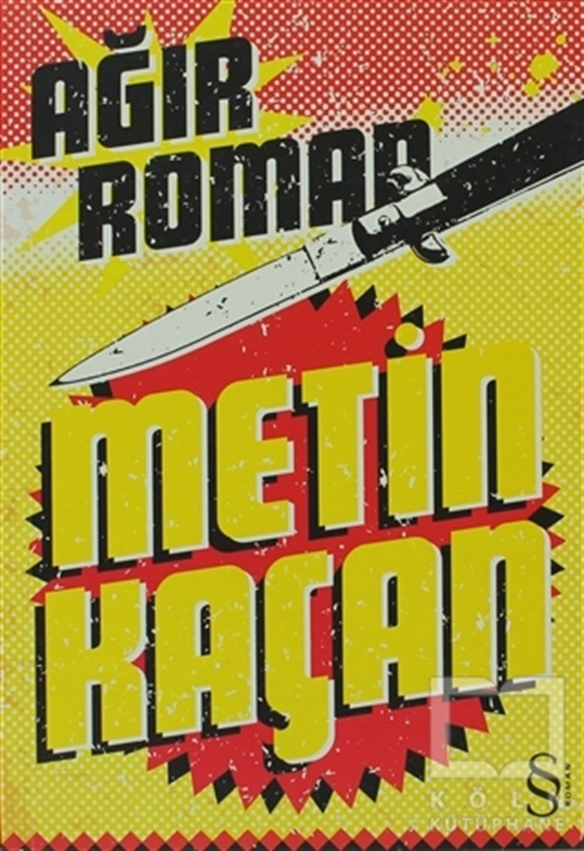 Metin KaçanTürk Edebiyatı KitaplarıAğır Roman