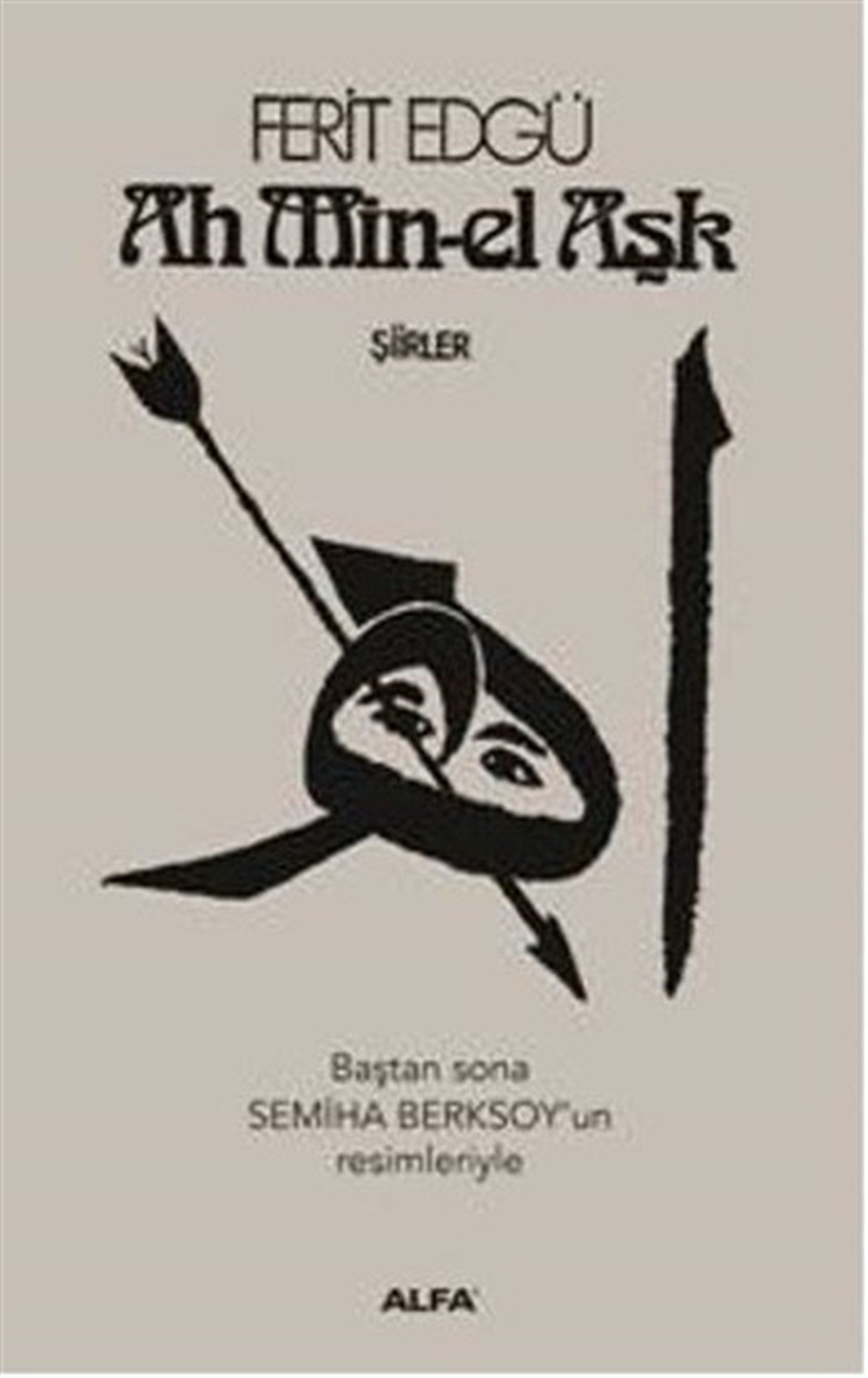 Ferit EdgüTürk ŞiiriAh Min-el Aşk
