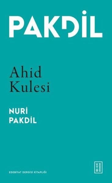 Nuri PakdilTürk ŞiiriAhid Kulesi