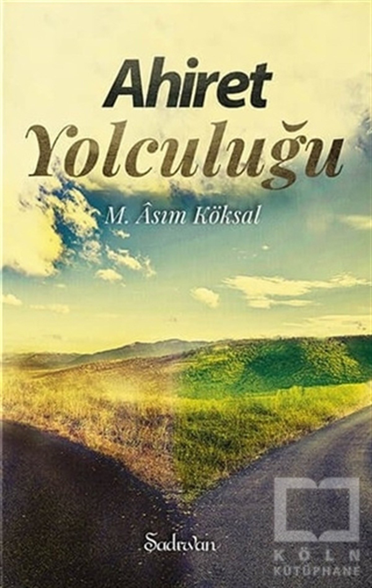 M. Asım KöksalŞiirAhiret Yolculuğu