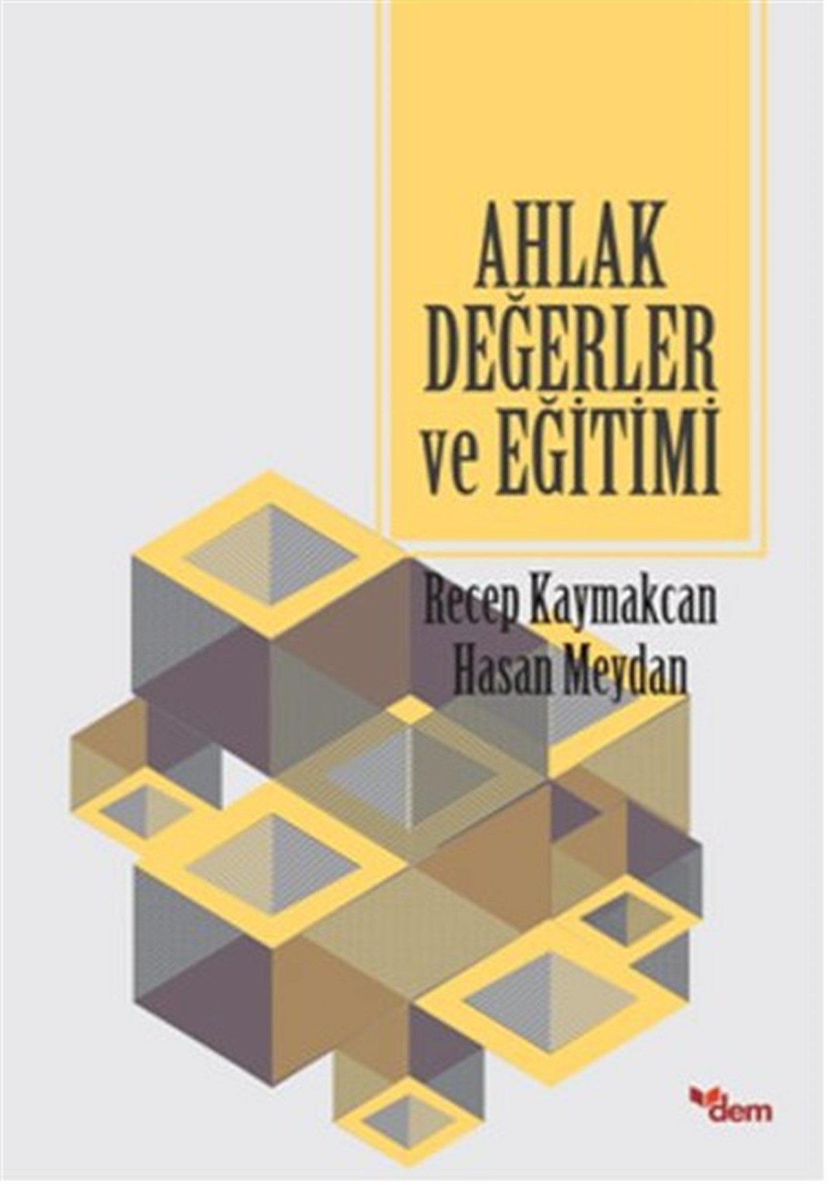 Nuray Yükselİslami KitaplarAhlak Değerler ve Eğitimi