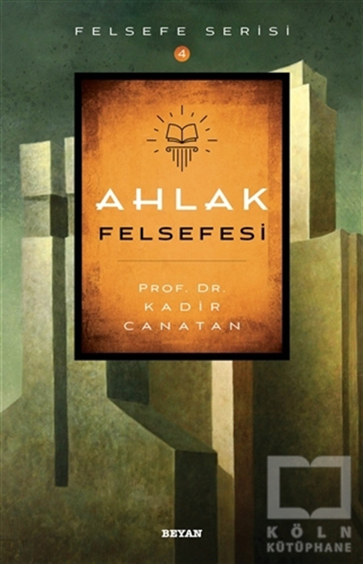 Kadir CanatanEtikAhlak Felsefesi