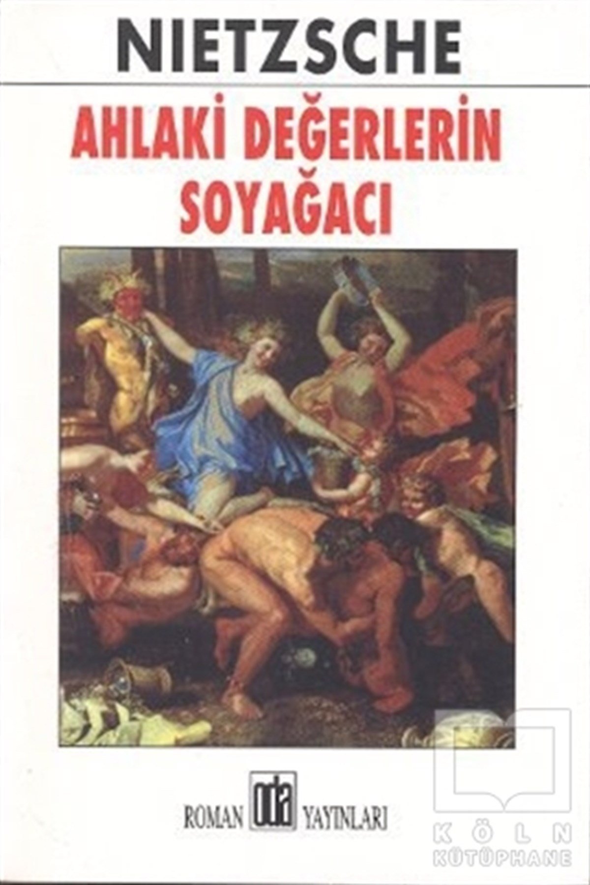 Friedrich Wilhelm NietzscheEtikAhlaki Değerlerin Soyağacı