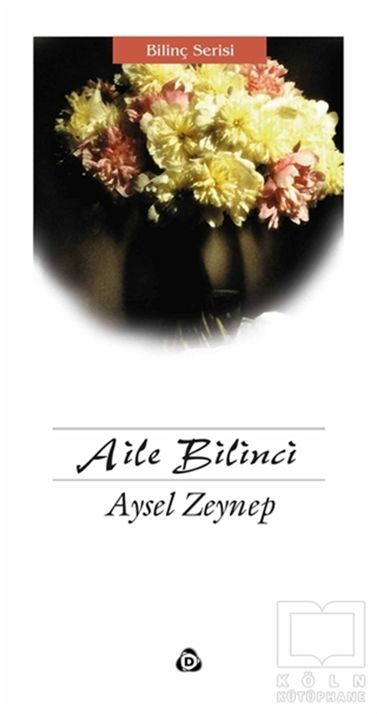 Aysel ZeynepDiğerAile Bilinci