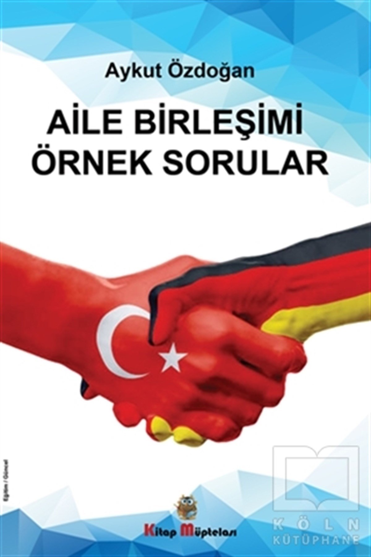 Aykut ÖzdoğanDiğerAile Birleşimi Örnek Sorular