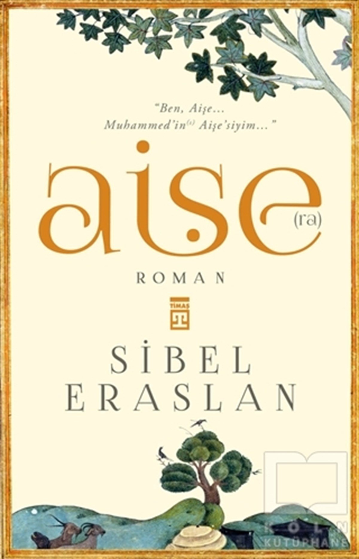 Sibel EraslanEdebiyat - RomanAişe(ra)