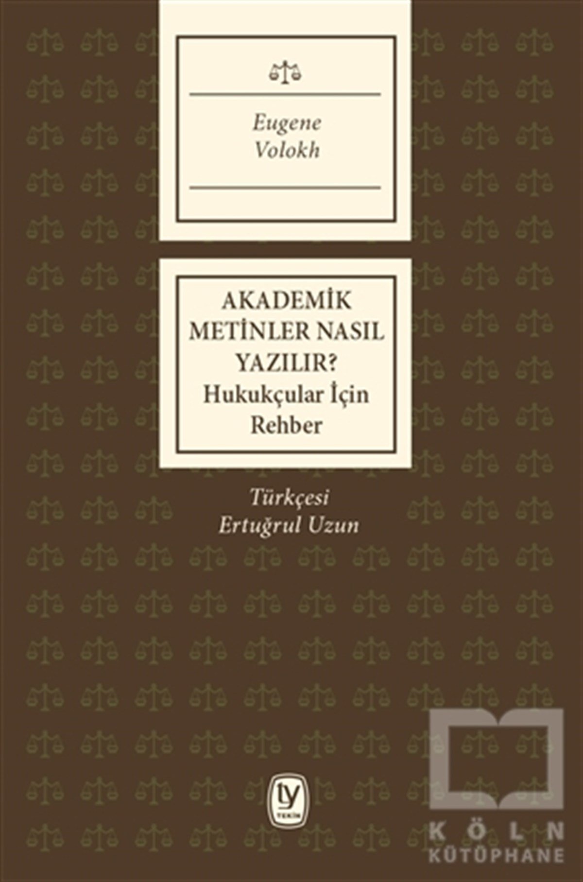 Eugene VolokhHukuk ÜzerineAkademik Metinler Nasıl Yazılır?