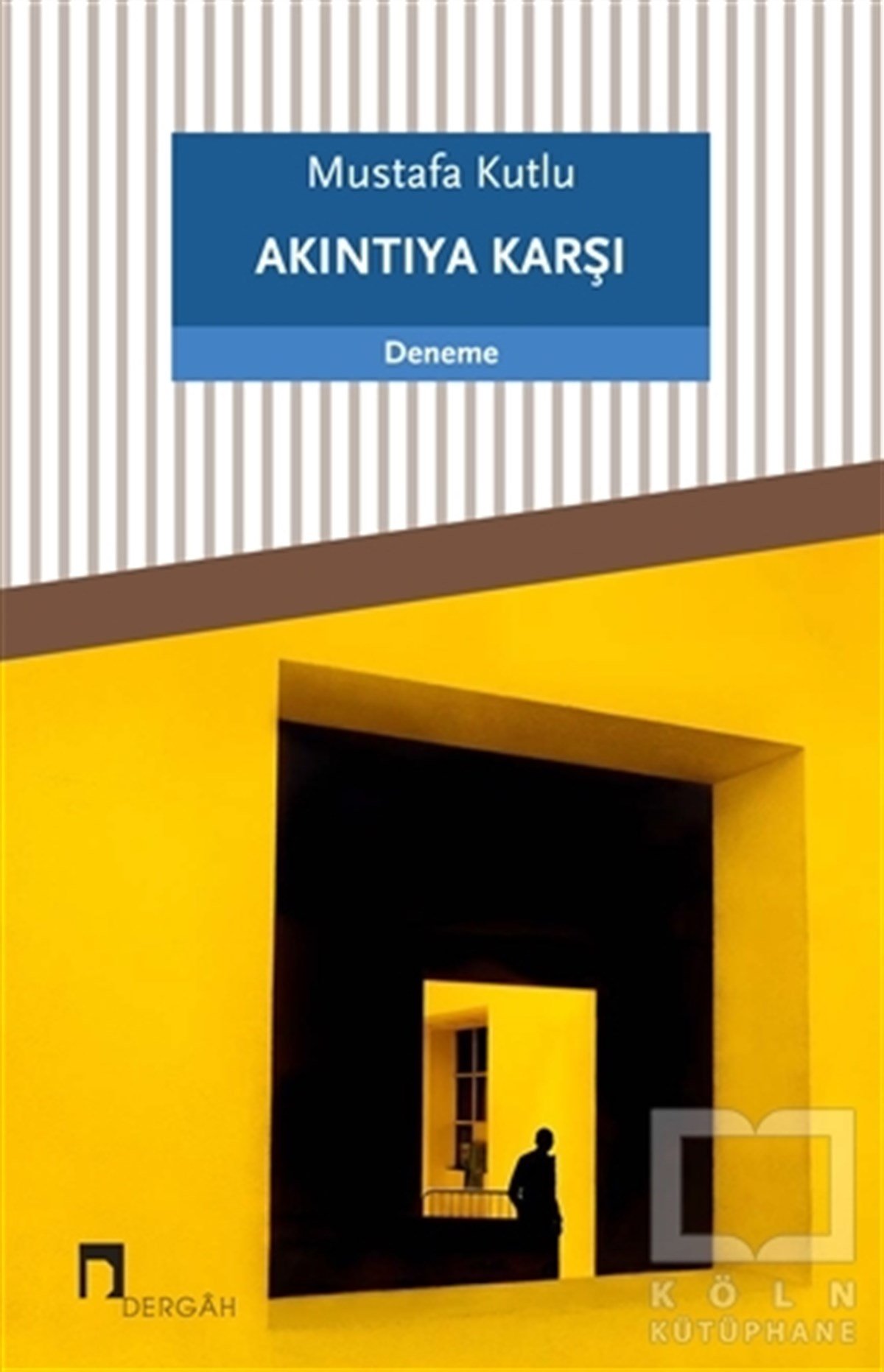 Mustafa KutluDeneme KitaplarıAkıntıya Karşı