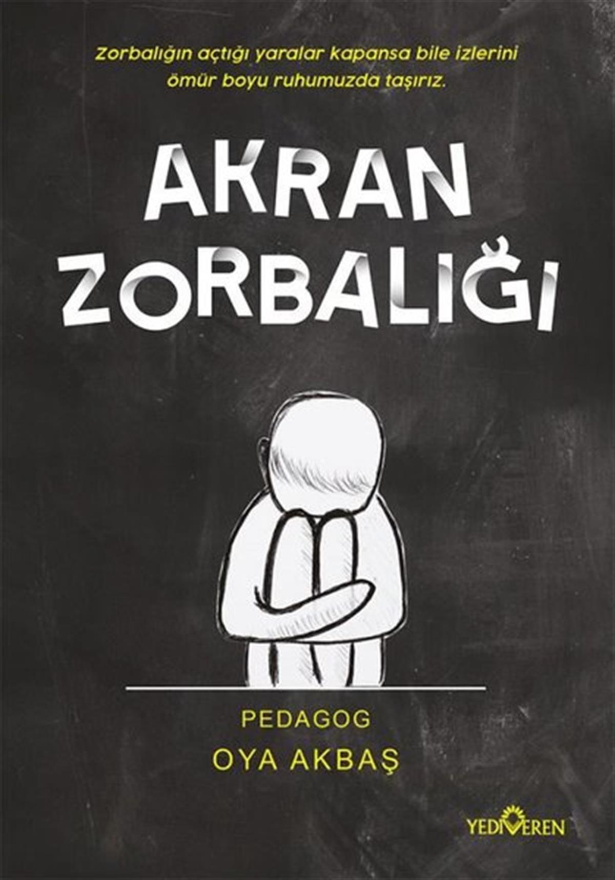 Oya AkbaşKişisel Gelişim KitaplarıAkran Zorbalığı