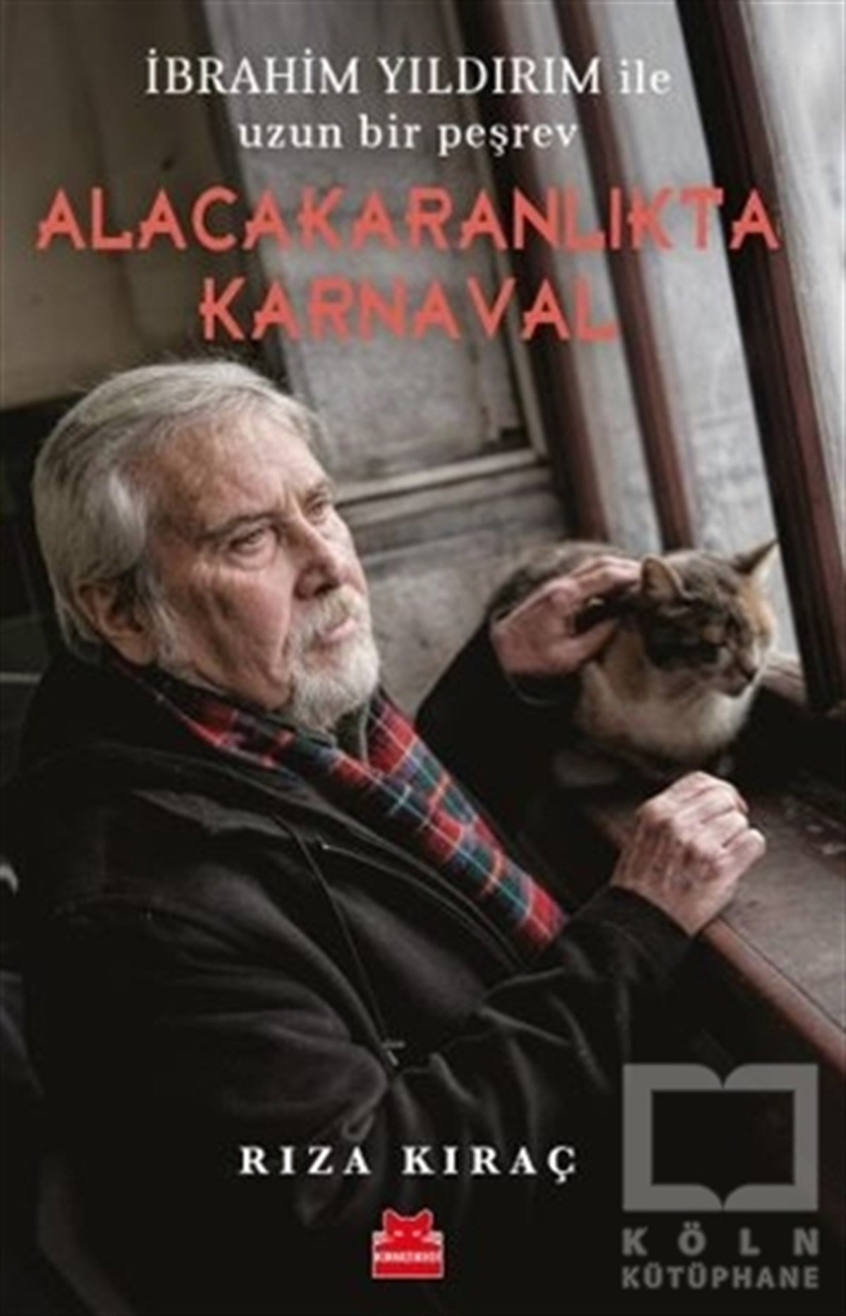 Rıza KıraçSöyleşiAlacakaranlıkta Karnaval