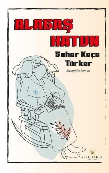 Seher Keçe TürkerTürk RomaniAlagaş Hatun