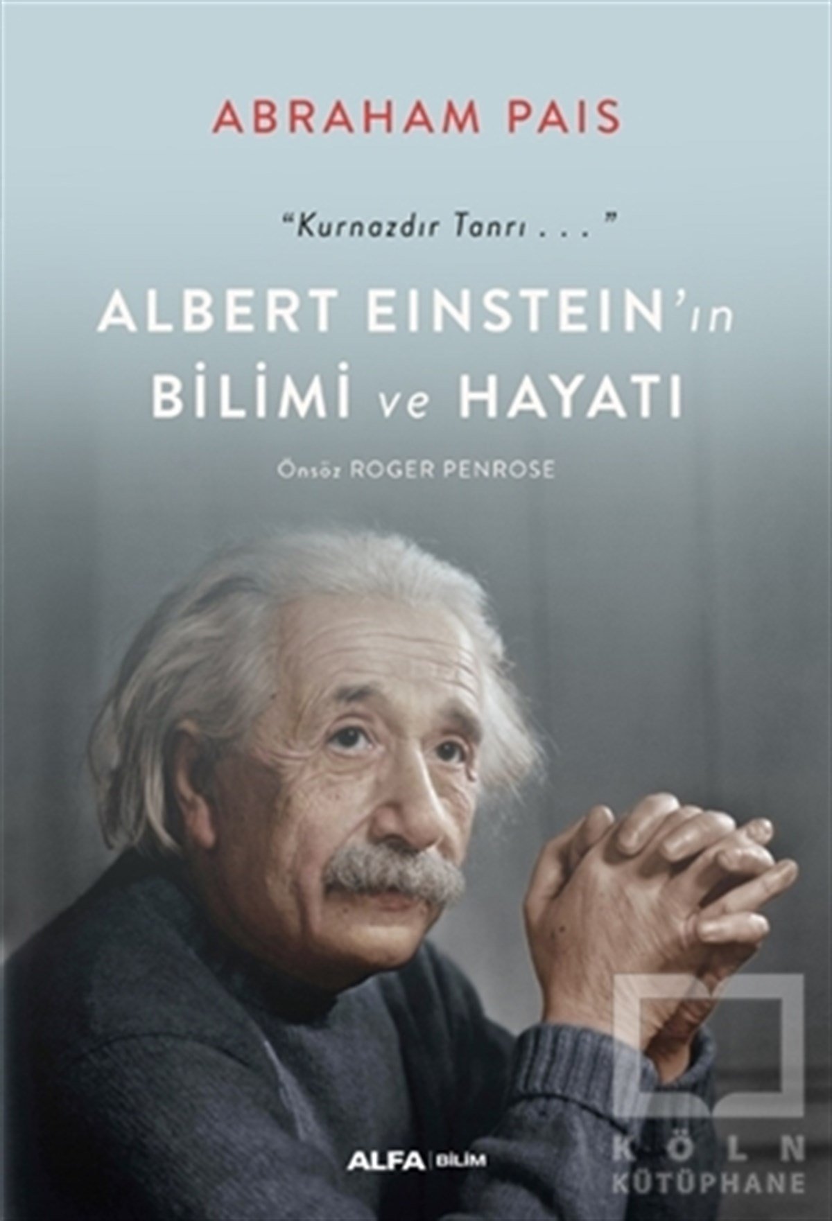 Abraham PaisBilim Tarihi KitaplarıAlbert Einstein’ın Bilimi ve Hayatı