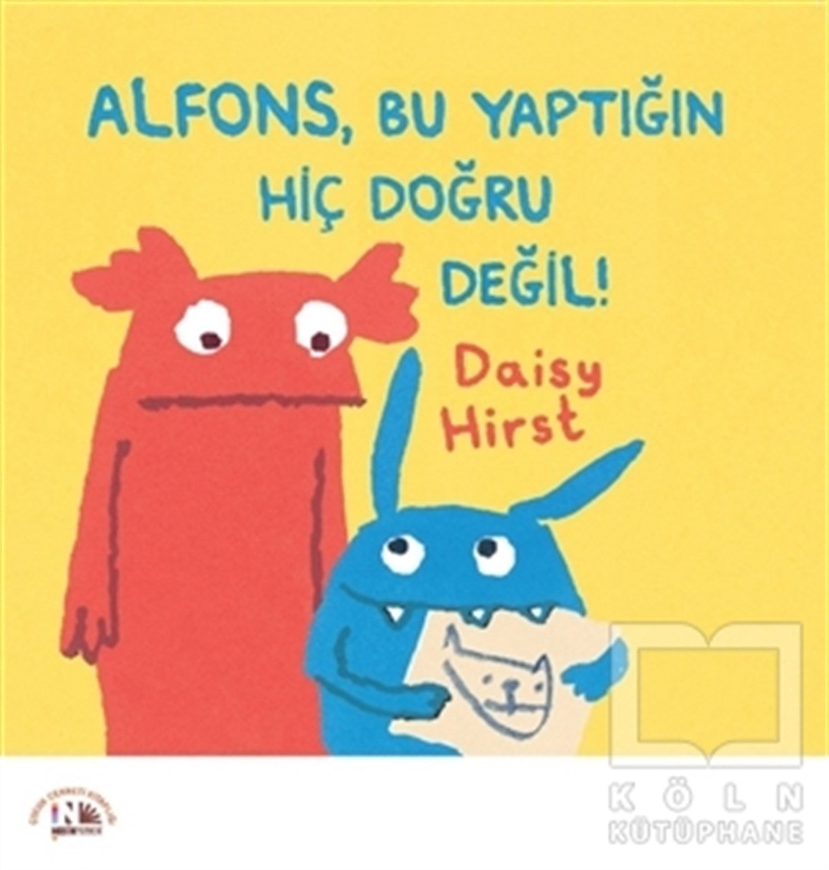 Daisy HirstHikayelerAlfons, Bu Yaptığın Hiç Doğru Değil!