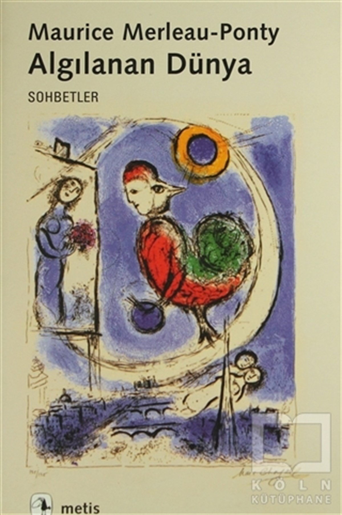 Maurice Merleau-PontySöyleşiAlgılanan Dünya