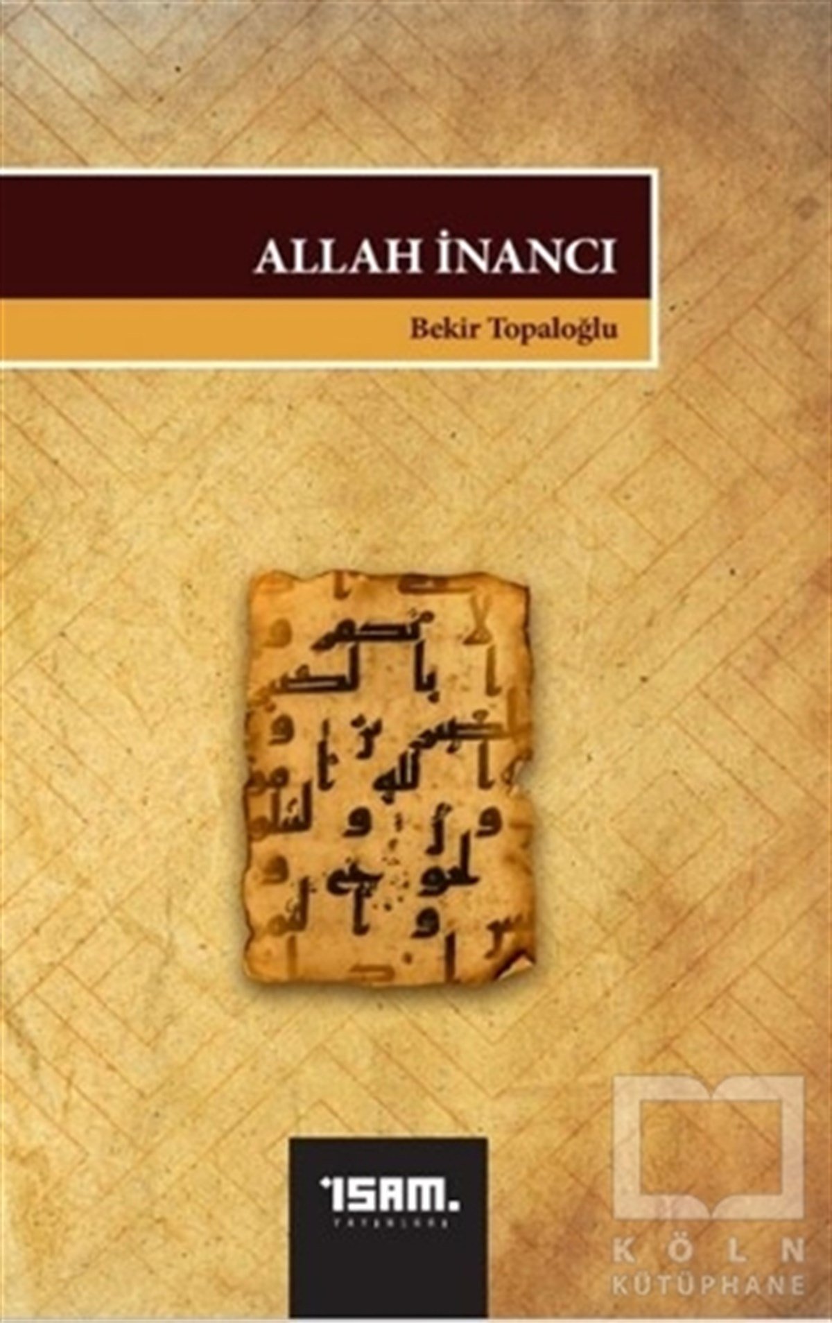 Bekir TopaloğluTasavvuf KitaplarıAllah İnancı