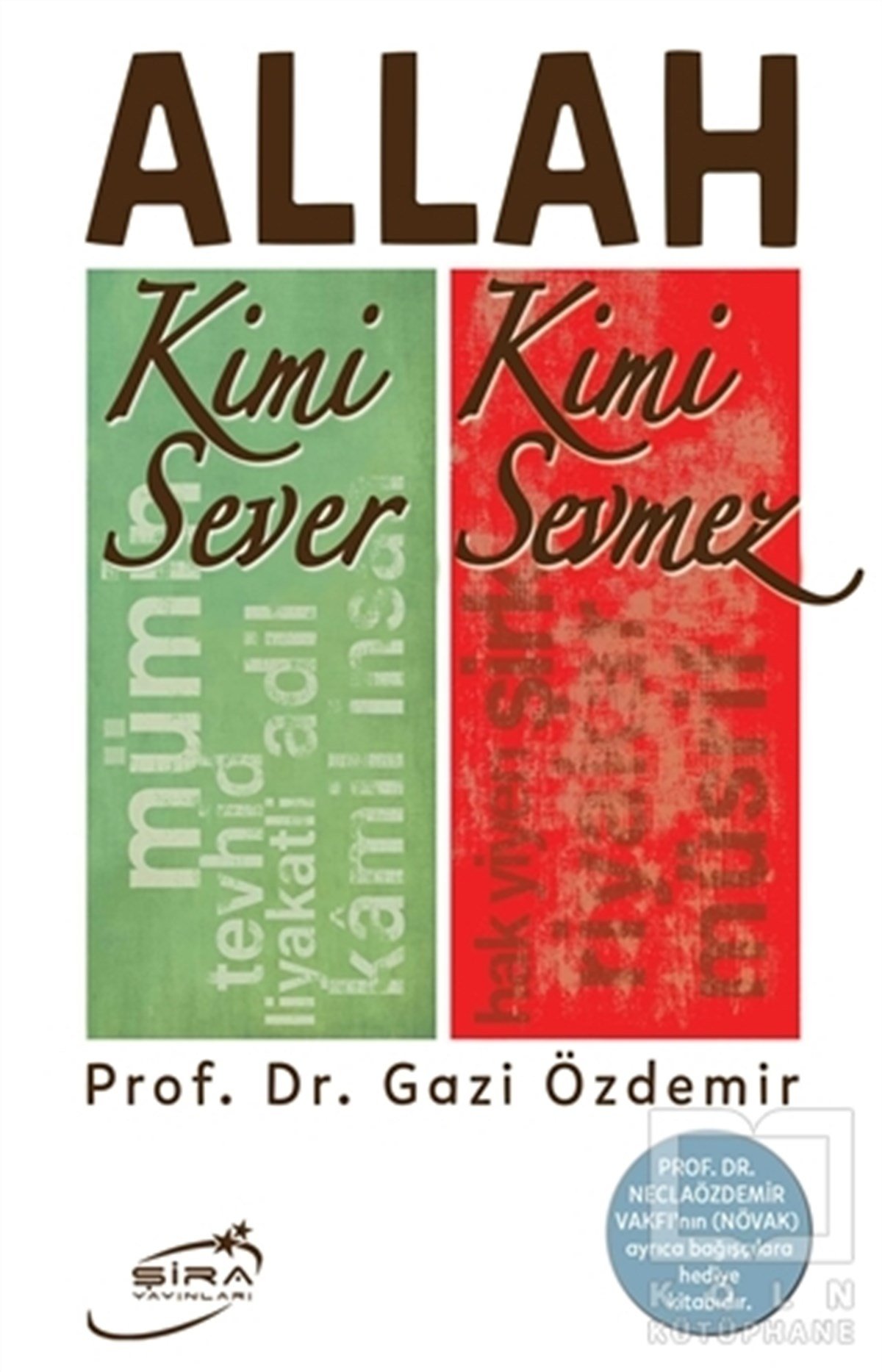 Gazi ÖzdemirDiğerAllah Kimi Sever Kimi Sevmez