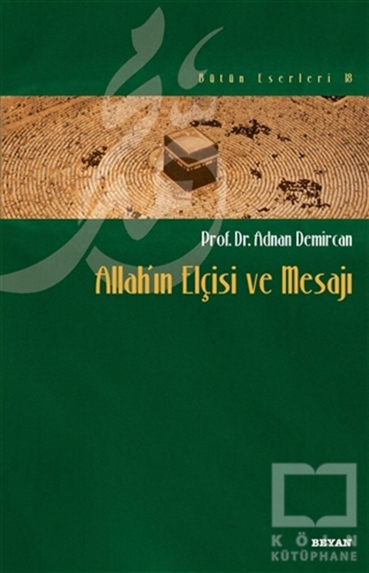 Adnan Demircanİslam TarihiAllah’ın Elçisi ve Mesajı