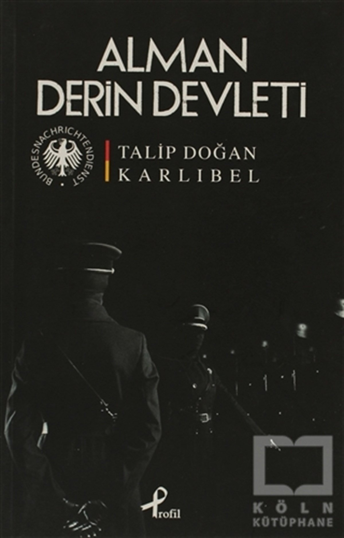 Talip Doğan KarlıbelDerin Siyaset, Komplo TeorileriAlman Derin Devleti