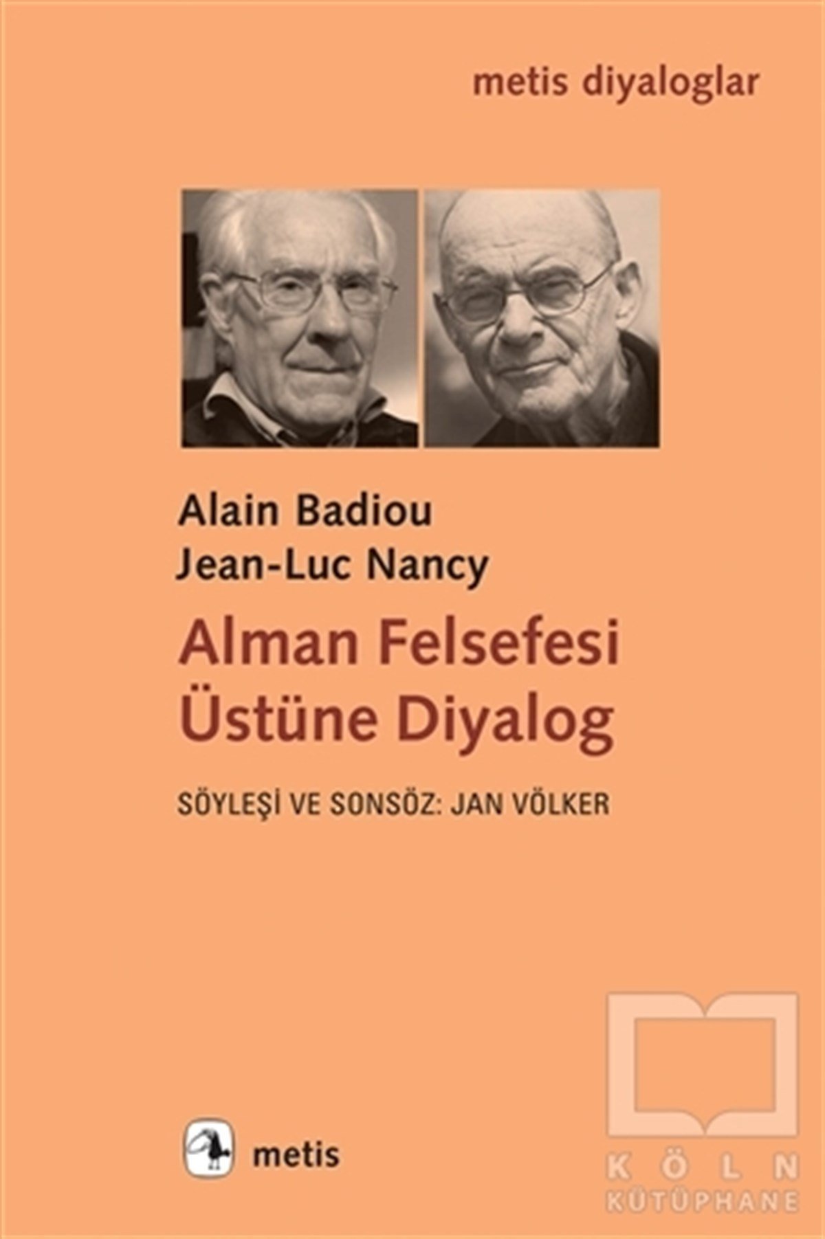 Alain BadiouAraştıma-İnceleme-ReferansAlman Felsefesi Üstüne Diyalog