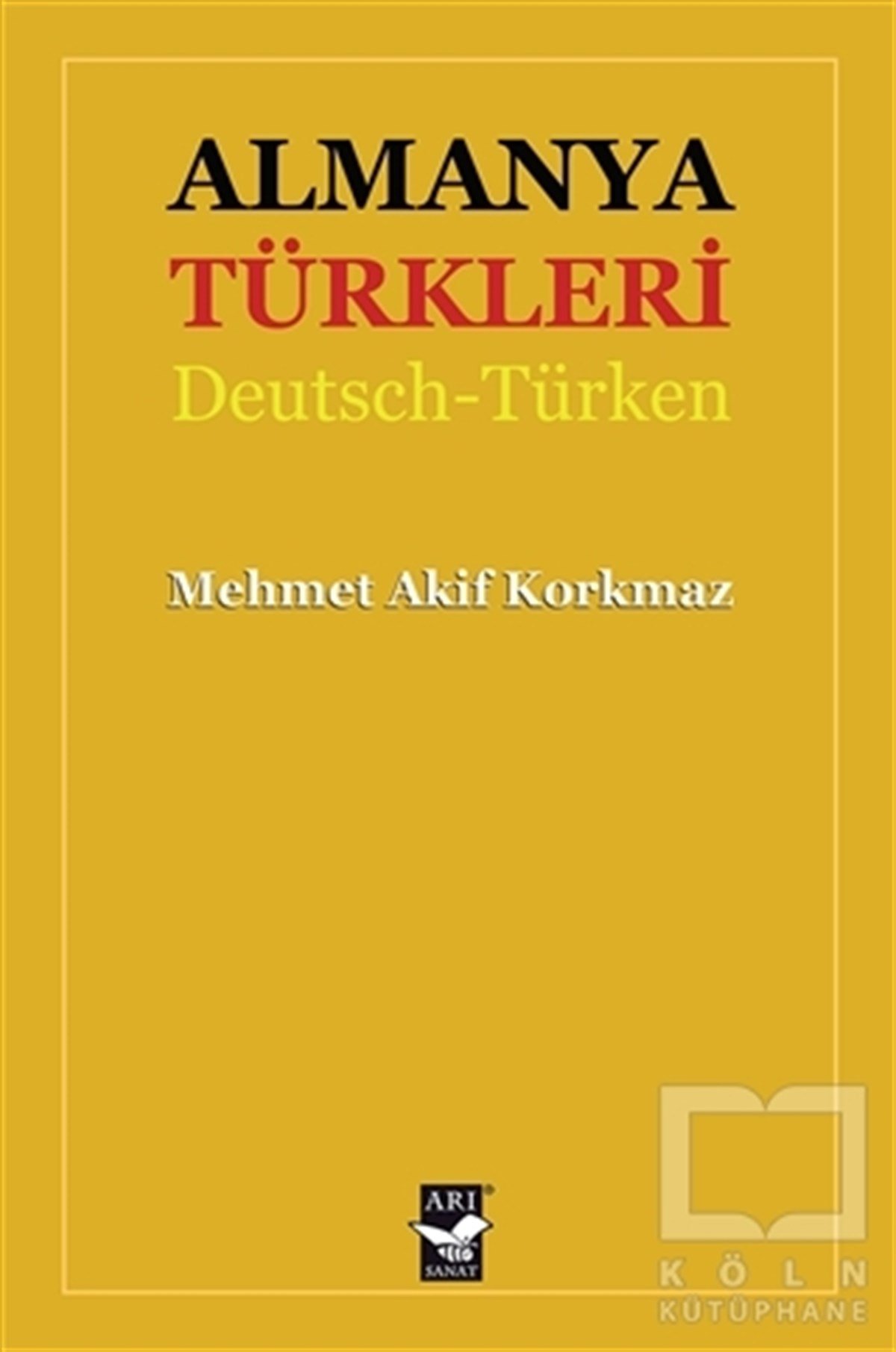 Mehmet Akif KorkmazKültür Tarihi KitaplarıAlmanya Türkleri