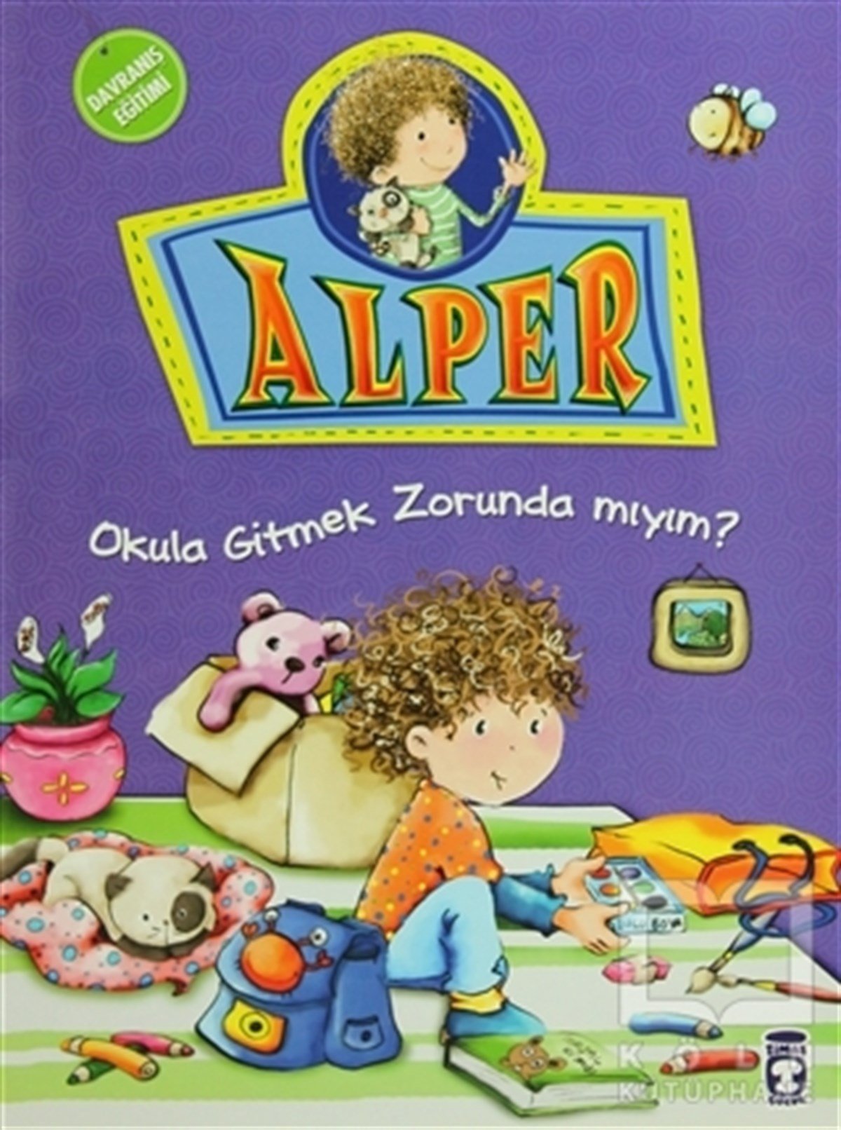 Nurşen ŞirinOkul Öncesi Resimli KitaplarAlper - Okula Gitmek Zorunda mıyım?