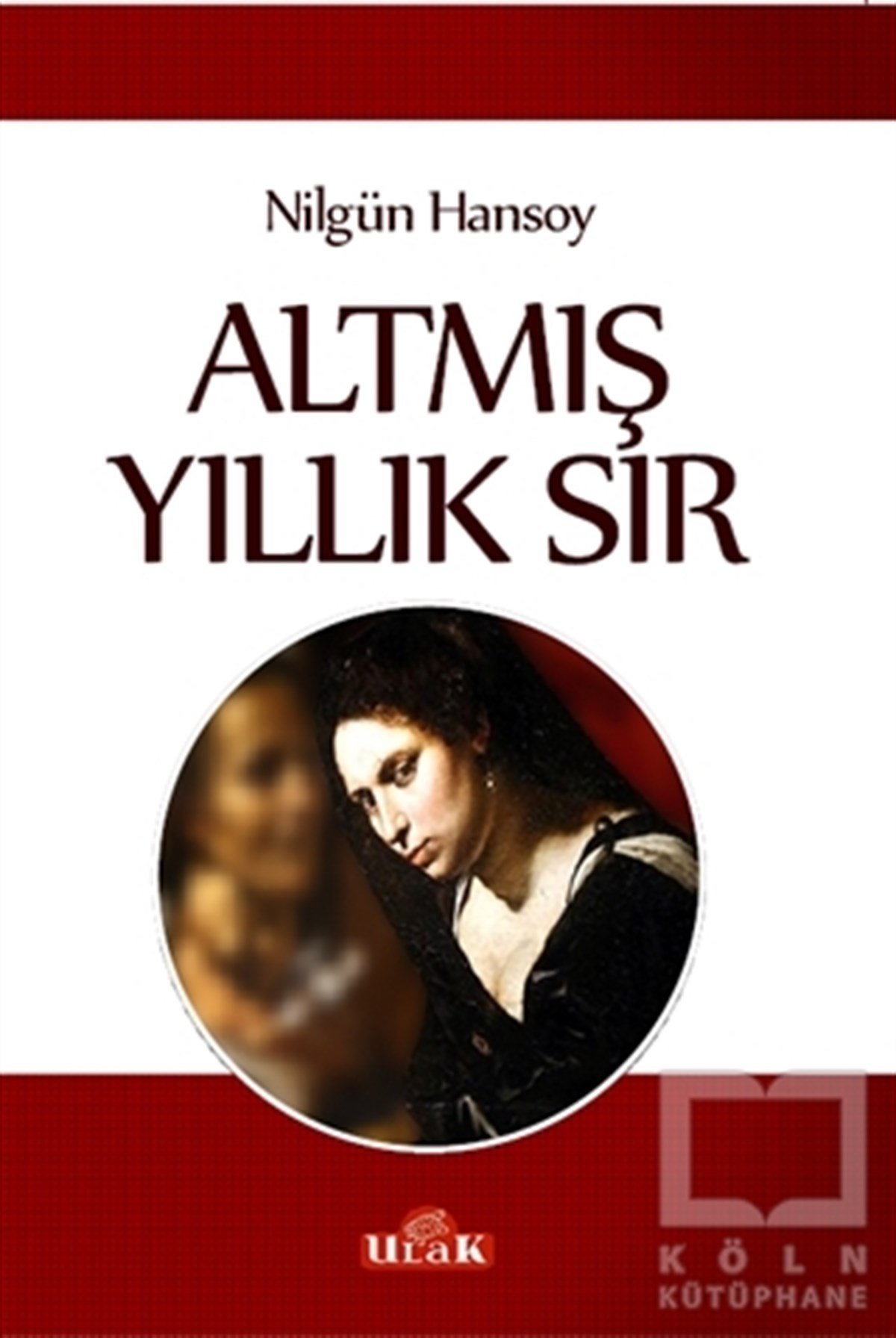 Nilgün HansoyRomanAltmış Yıllık Sır