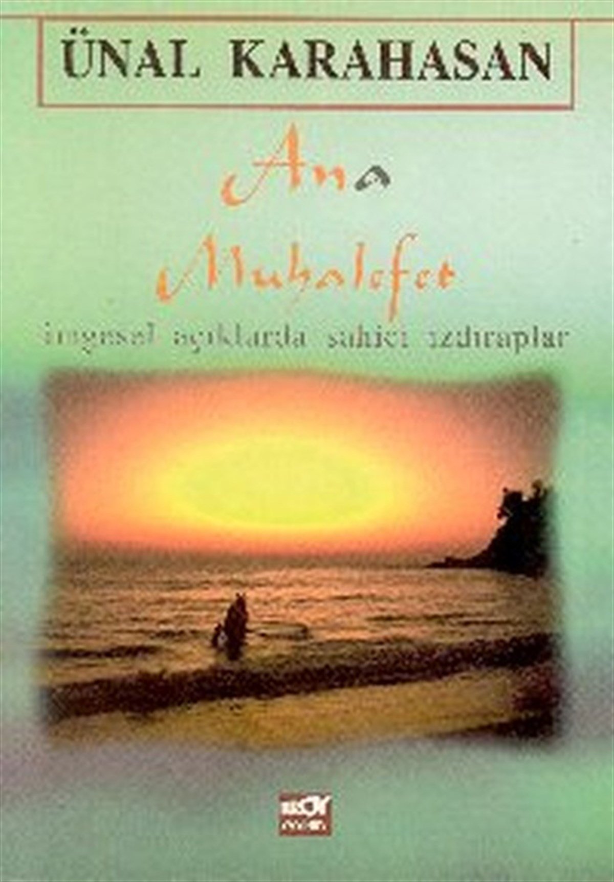Ünal KarahasanTürk ŞiiriAna Muhalefet