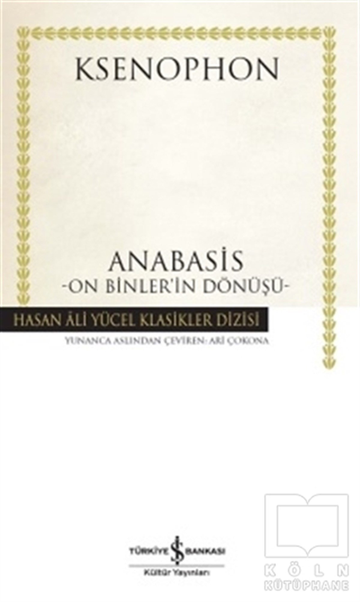 KsenophonTarihsel RomanlarAnabasis - On Binler'in Dönüşü