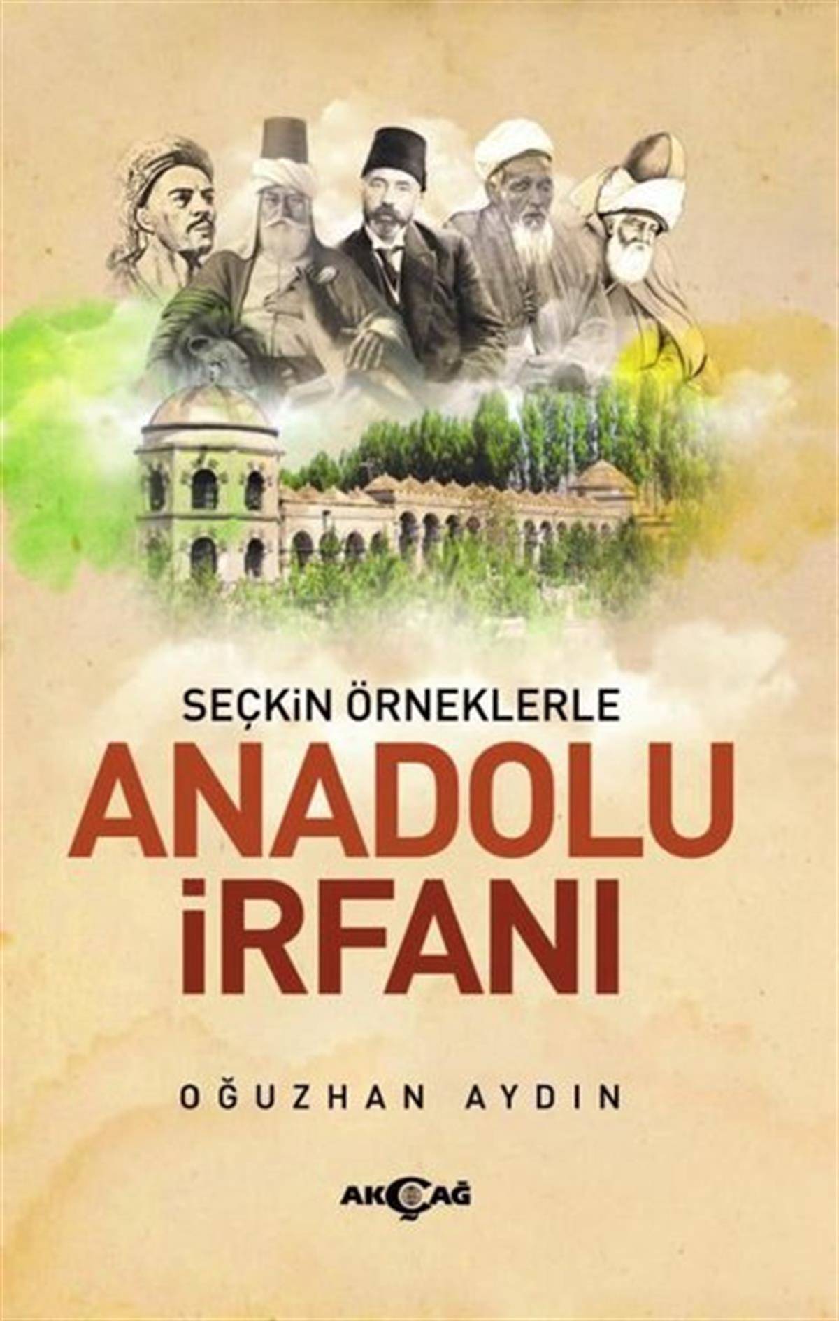 Oğuzhan AydınEleştiri & Kuram & İnceleme KitaplarıAnadolu İrfanı - Seçkin Örneklerle