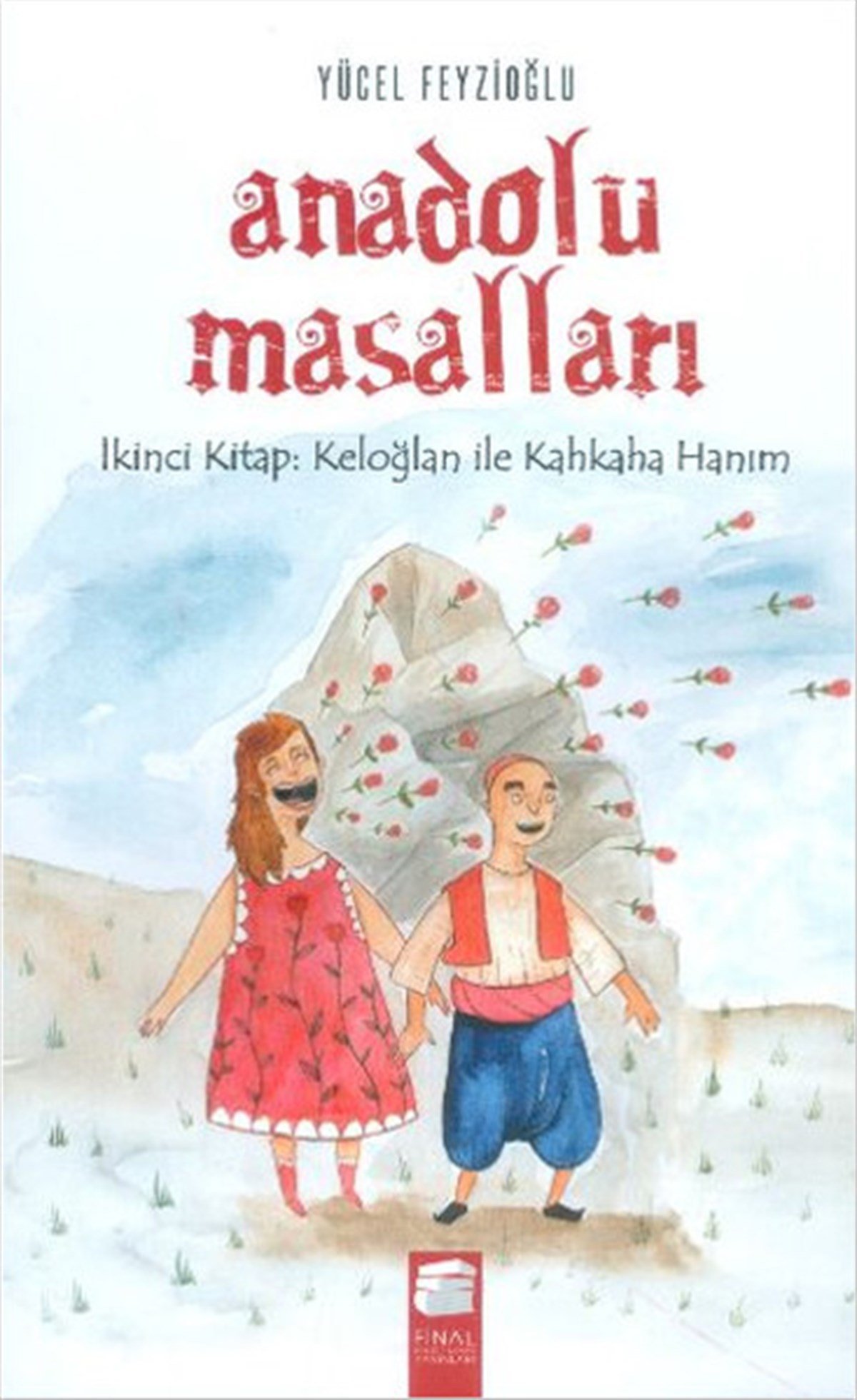 Yücel FeyzioğluOkul Öncesi Masal KitaplarıAnadolu Masalları  - Keloğlan ile Kahkaha Hanım