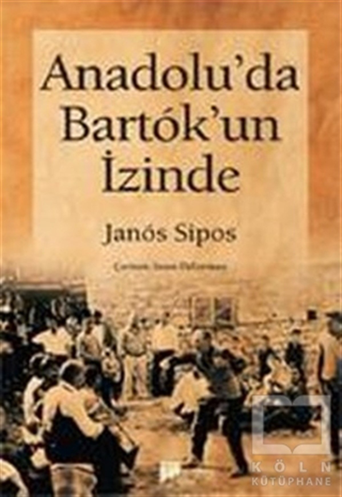 Anadolu’da Bartok’un İzinde