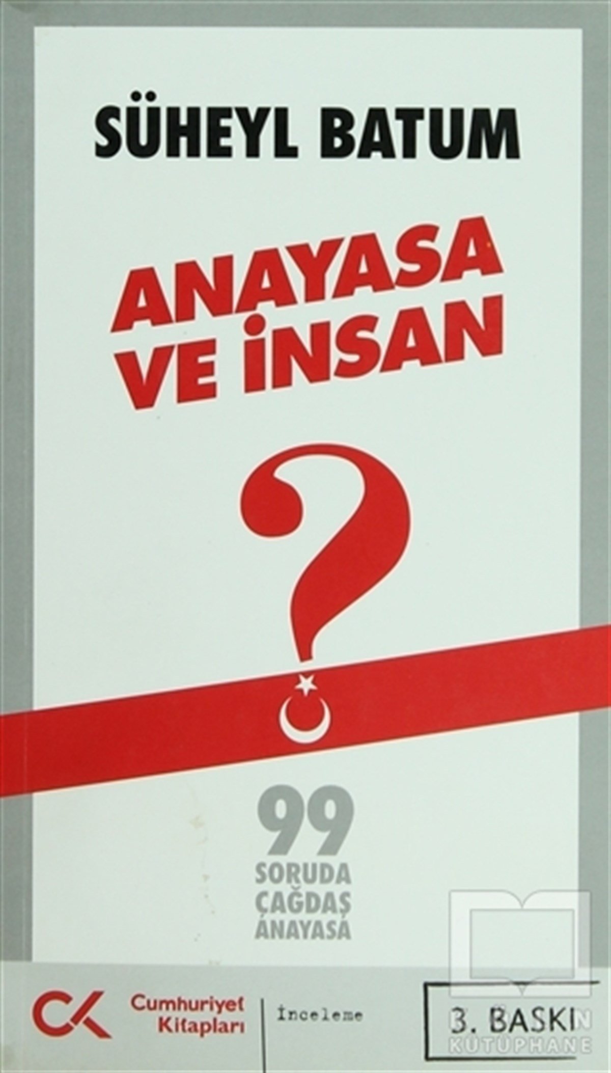 Süheyl BatumHukuk ÜzerineAnayasa ve İnsan
