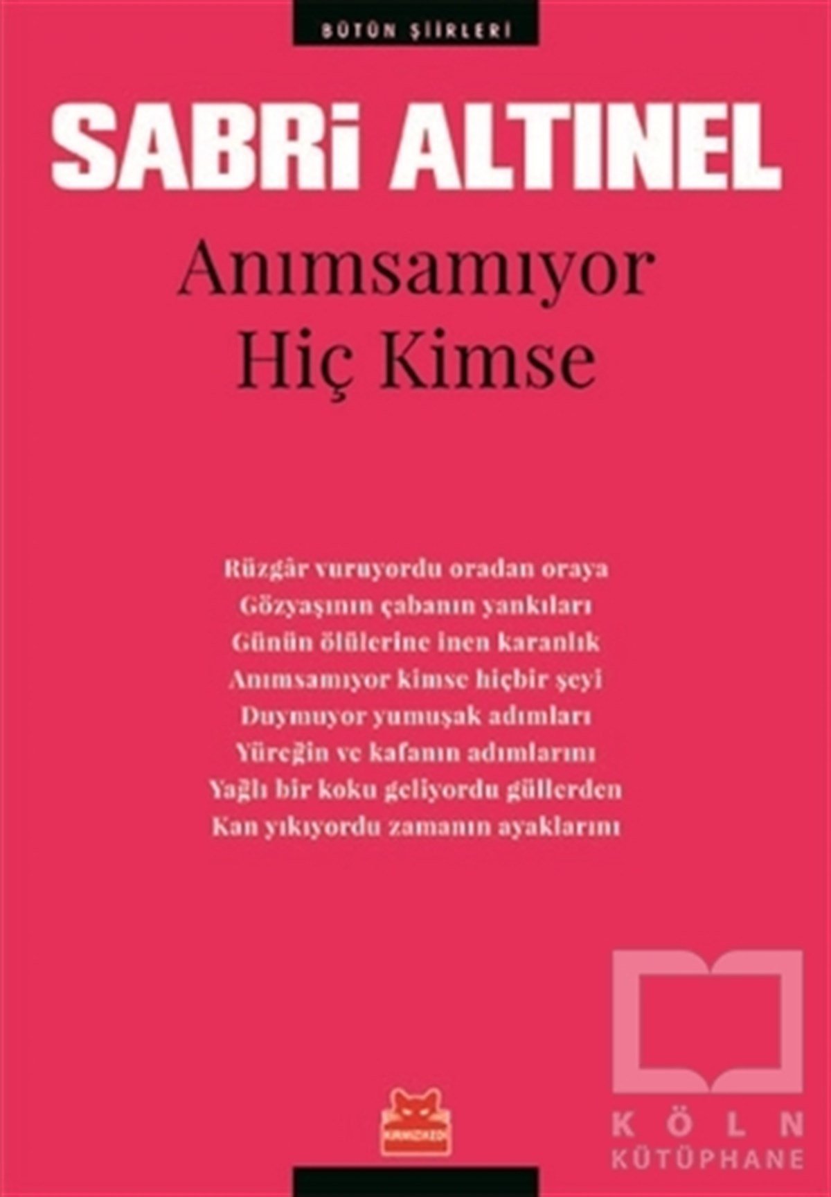 Sabri AltınelŞiirAnımsamıyor Hiç Kimse