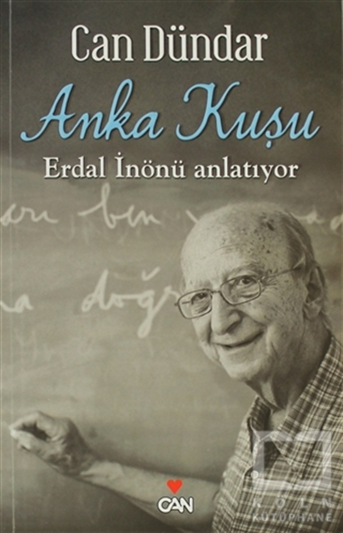 Can DündarSöyleşiAnka Kuşu Erdal İnönü Anlatıyor