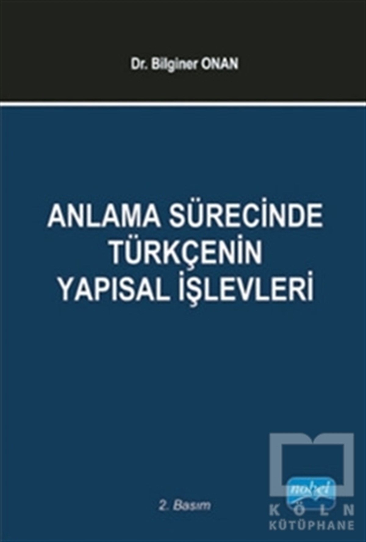 Bilginer OnanDiğerAnlama Sürecinde Türkçenin Yapısal İşlevleri