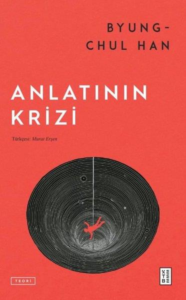 Byung - Chul HanDeneme KitaplarıAnlatının Krizi