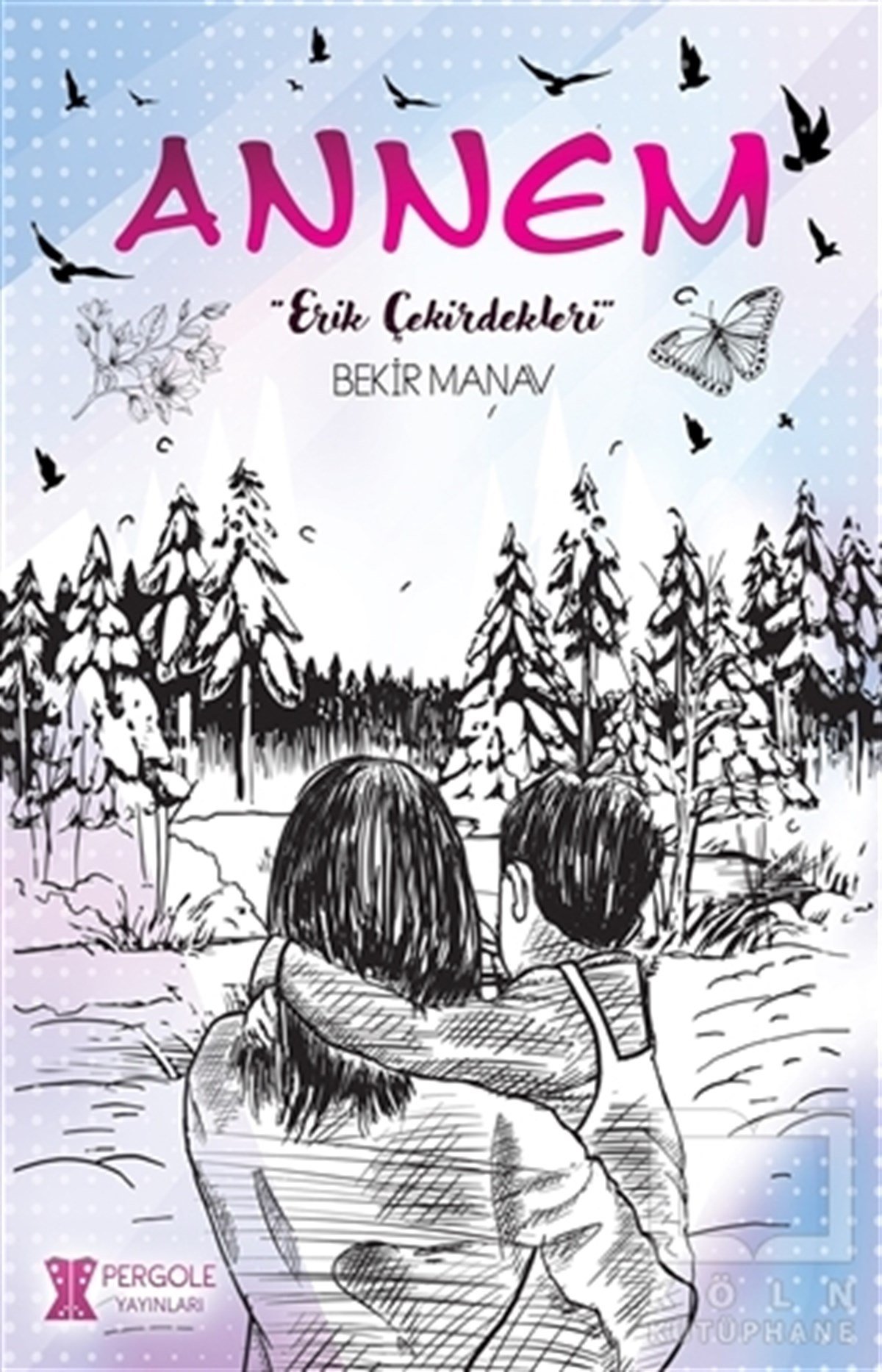 Bekir ManavTürkçe RomanlarAnnem