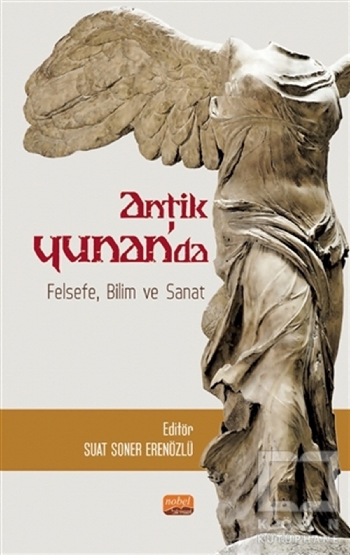 Suat Soner ErenözlüDiğerAntik Yunan’da Felsefe, Bilim ve Sanat