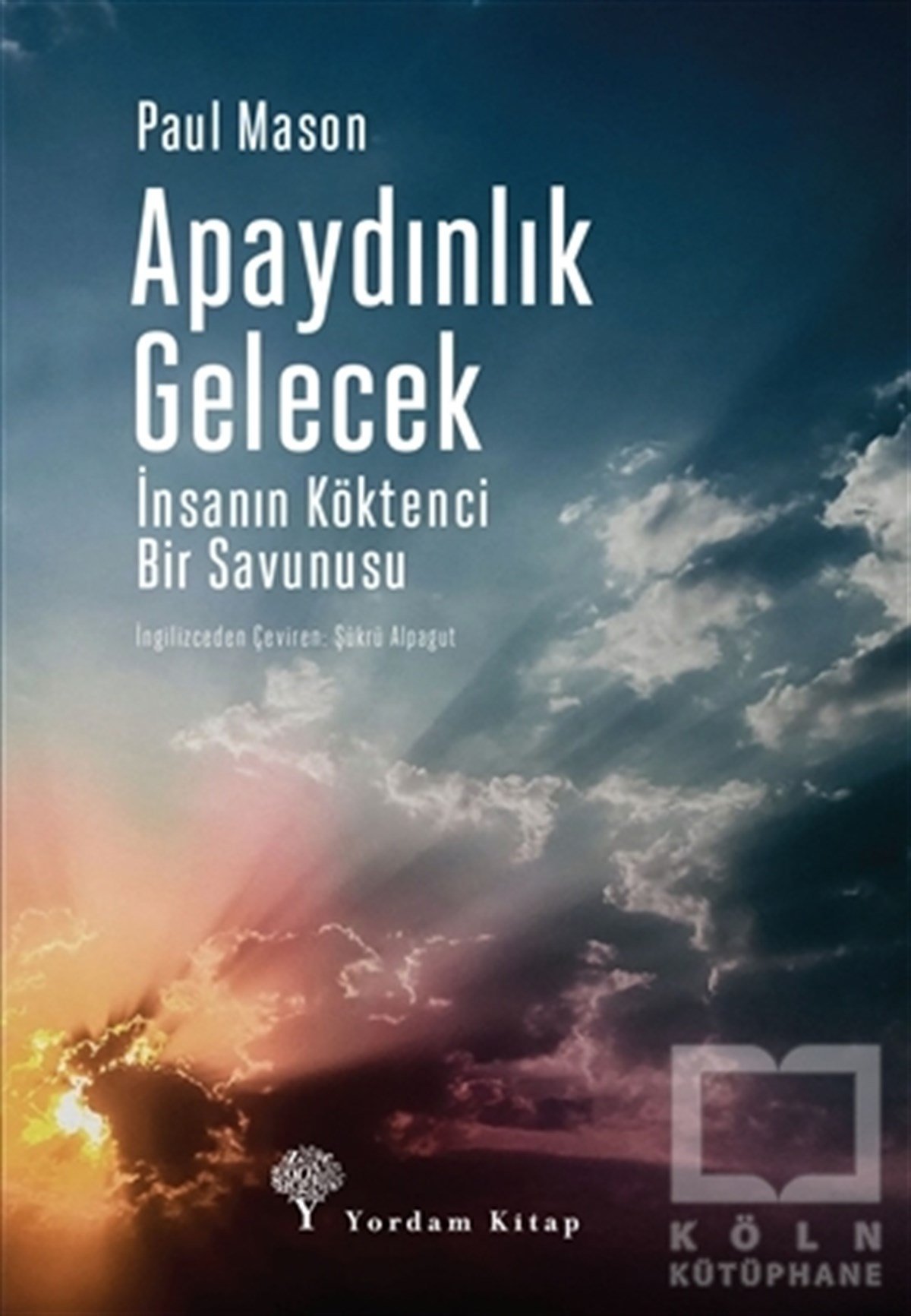 Paul MasonGüncel Siyaset KitaplarıApaydınlık Gelecek
