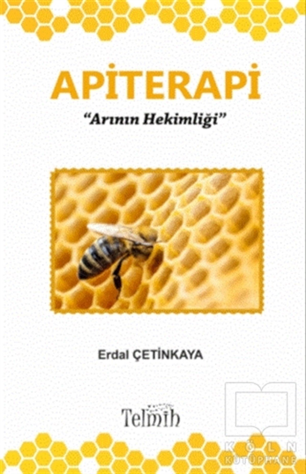 Erdal ÇetinkayaAlternatif Tıp KitaplarıApiterapi