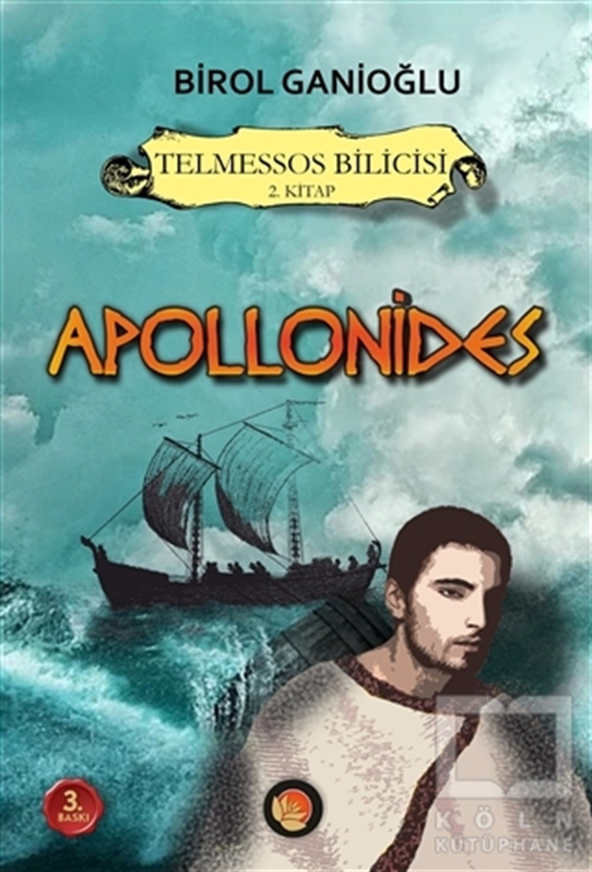 Birol GanioğluTarihi RomanlarApollonides - Telmessos Bilicisi 2. Kitap