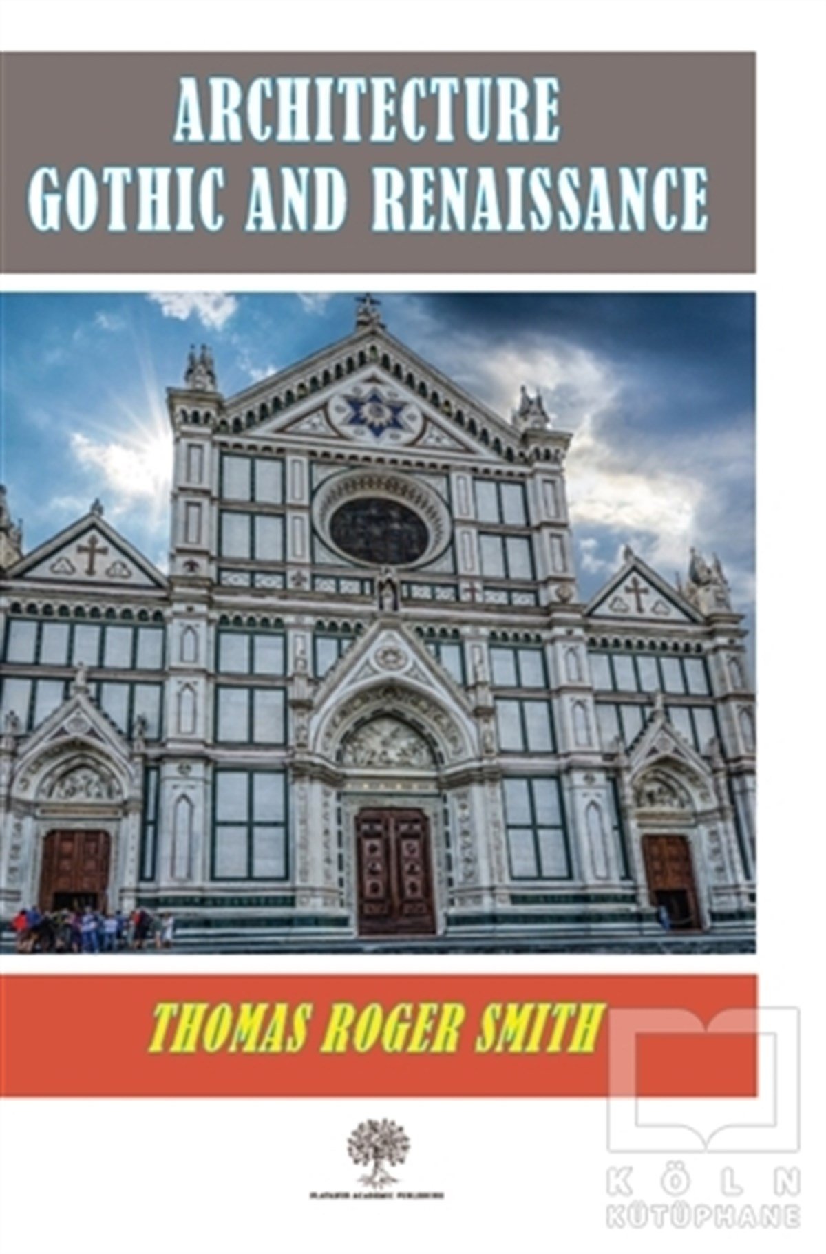 Thomas Roger SmithMimarlıkArchitecture Gothic and Renaissance