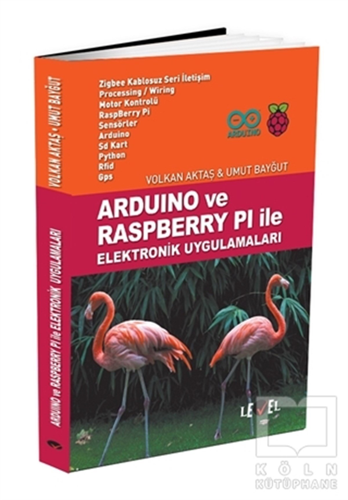 Volkan AktaşBilgisayar TeknolojisiArduino ve Raspberry Pi ile Elektronik Uygulamaları