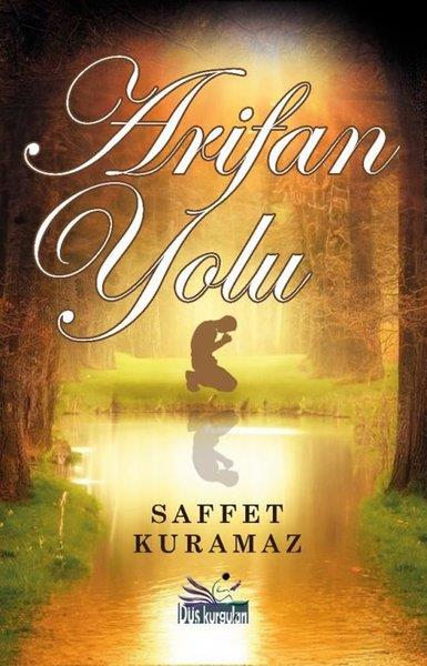Saffet KuramazDeneme KitaplarıArifan Yolu
