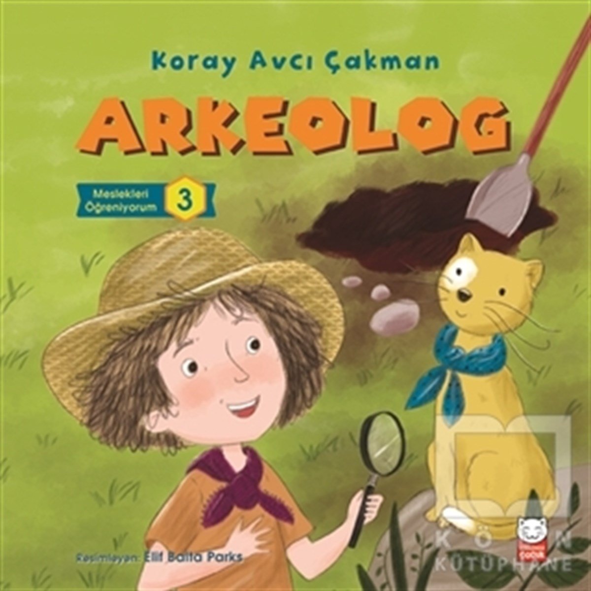 Koray Avcı ÇakmanHikayelerArkeolog - Meslekleri Öğreniyorum 3