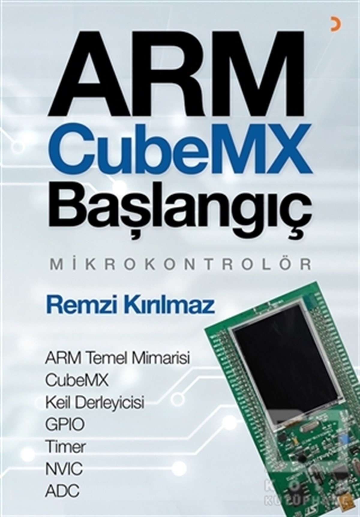 Remzi KırılmazDiğerArm Cubemx Başlangıç Mikrokontrolör