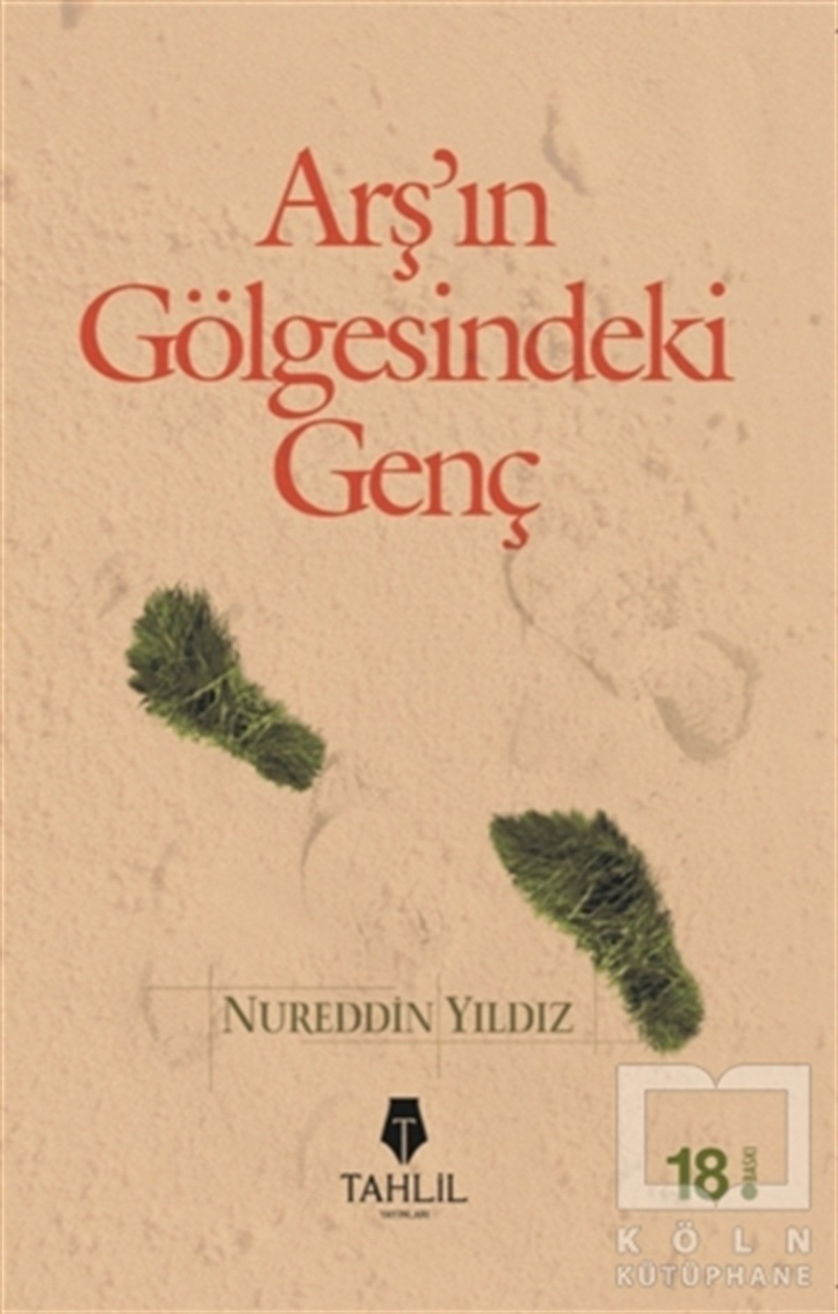 Nureddin Yıldızİslami Araştırma ve İnceleme KitaplarıArş'ın Gölgesindeki Genç