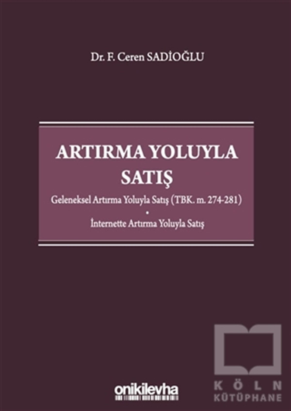 F. Ceren SadioğluKanun KitaplarıArtırma Yoluyla Satış